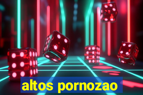 altos pornozao